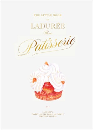 The Little Book of Ladurée: Patisserie – Abrams Books