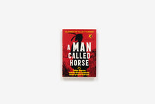 Load image into Gallery viewer, A Man Called Horse
