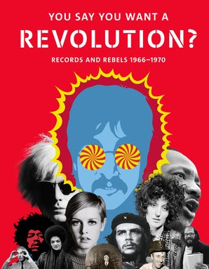 アート・デザイン・音楽 YOU SAY YOU WANT A REVOLUTION? You Say You Want a Revolution – Abrams Books