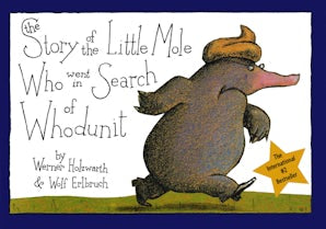The Story of the Little Mole Who Went in Search of Whodunit