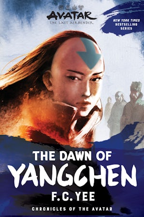 Avatar, The Last Airbender: The Dawn of Yangchen (Chronicles of the Avatar Book 3)