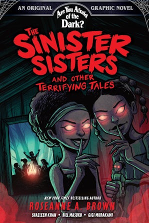 The Sinister Sisters and Other Terrifying Tales (Are You Afraid of the Dark? Graphic Novel #2)