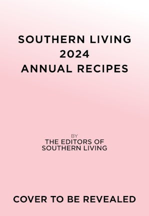Southern Living 2024 Annual Recipes