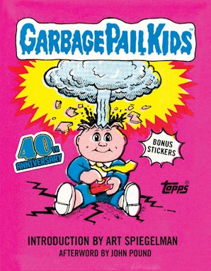 Garbage Pail Kids: 40th Anniversary Edition
