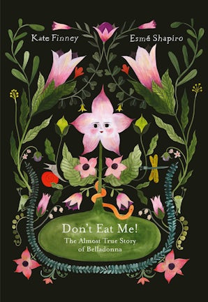 Don’t Eat Me! The Almost True Story of Belladonna