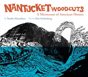Nantucket Woodcuts, A Microcosm of American History