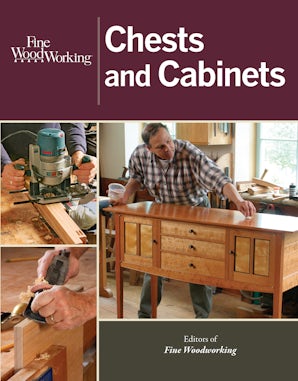 Fine Woodworking Chests and Cabinets