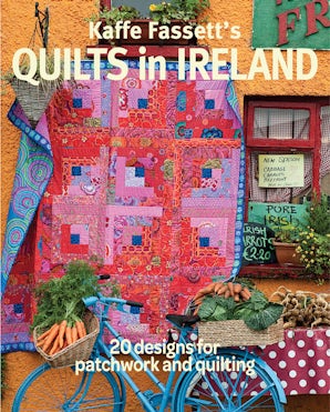 Kaffe Fassett's Quilts in Ireland