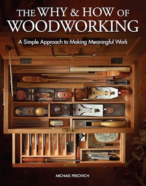 The Why & How of Woodworking