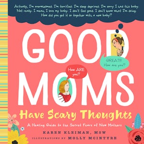 Good Moms Have Scary Thoughts