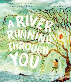 A River Running Through You