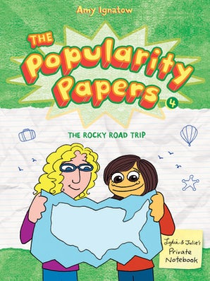 The Rocky Road Trip of Lydia Goldblatt and Julie Graham-Chang (The Popularity Papers #4)