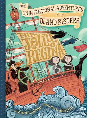 The Jolly Regina (The Unintentional Adventures of the Bland Sisters Book 1)