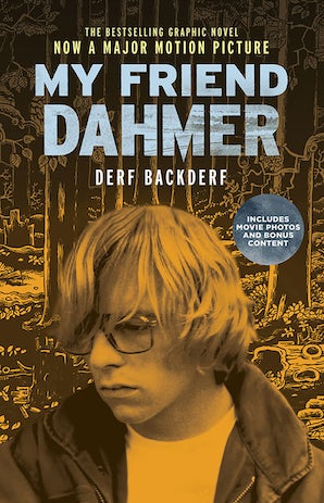 My Friend Dahmer Movie Tie-In Edition