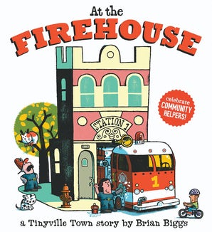 At the Firehouse (A Tinyville Town Book)