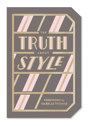The Truth About Style