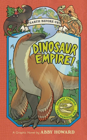 Dinosaur Empire! (Earth Before Us #1)