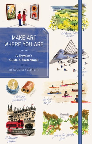 Make Art Where You Are (Guided Sketchbook)