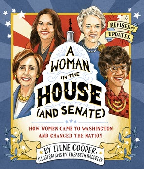 A Woman in the House (and Senate) (Revised and Updated)