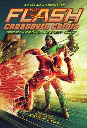 The Flash: Green Arrow’s Perfect Shot (Crossover Crisis #1)