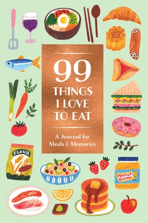 99 Things I Love to Eat (Guided Journal)