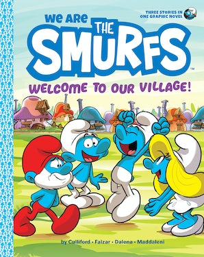 We Are the Smurfs: Welcome to Our Village! (We Are the Smurfs Book 1)