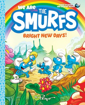 We Are the Smurfs: Bright New Days! (We Are the Smurfs Book 3)