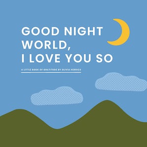 Good Night, World—I Love You So