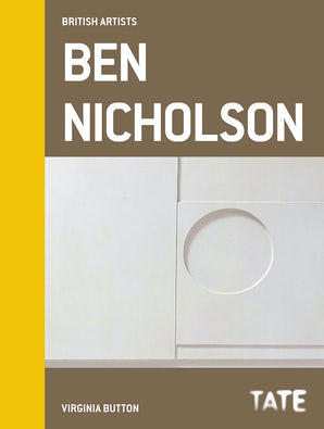 Tate British Artists: Ben Nicholson