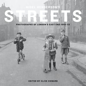 Nigel Henderson’s Streets