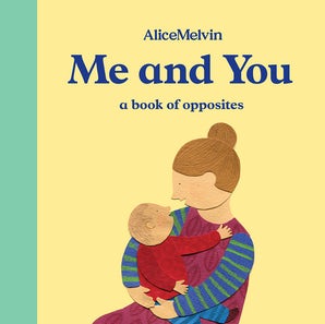 The World of Alice Melvin: Me and You