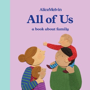 The World of Alice Melvin: All of Us