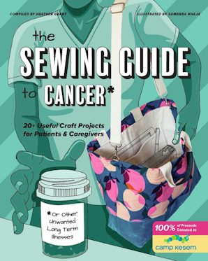 The Sewing Guide to Cancer (or Other Very Annoying Long Term Illnesses)