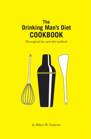 The Drinking Man's Diet Cookbook