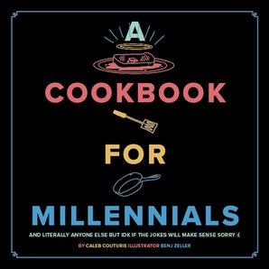 A Cookbook for Millennials